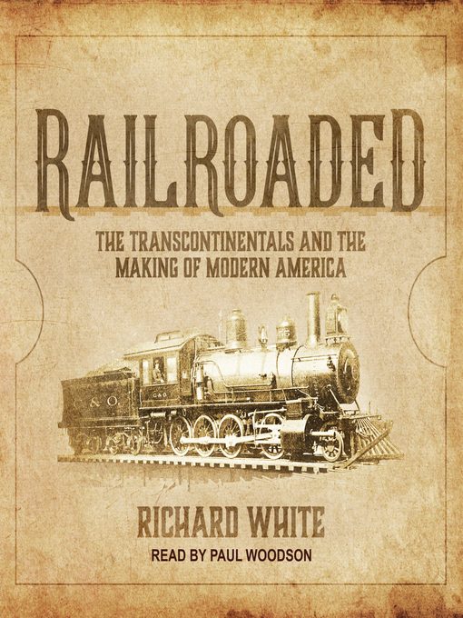 Title details for Railroaded by Richard White - Available